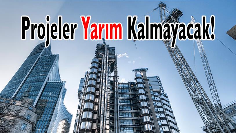 Müteahhitlerin Tamamlayamadığı İnşaatlara Sigorta Desteği!