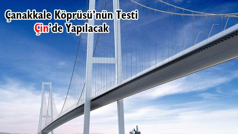 1915 Çanakkale Köprüsü Rüzgar Testi Çin'de Yapılacak